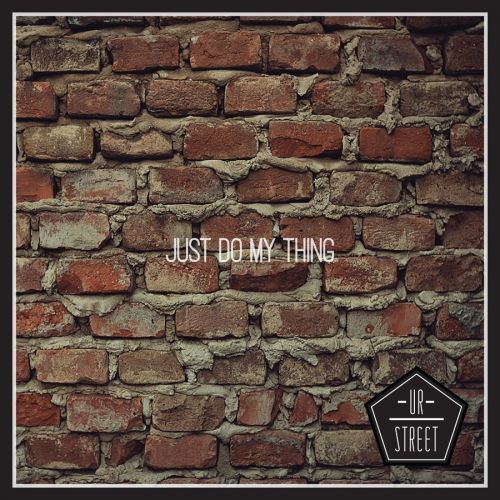 Urstreet [Just Do My Thing] (Single)